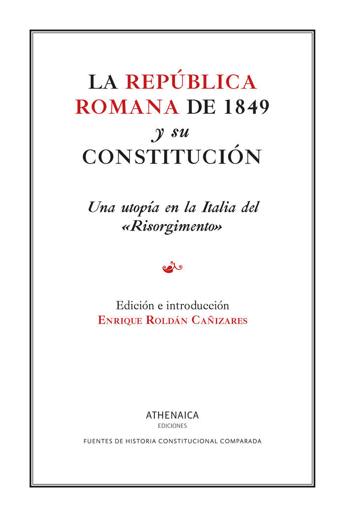 LA REPUBLICA ROMANA DE 1849 Y SU CONSTITUCION, de ROLDAN CAÑIZARES, ENRIQUE | portada del libro