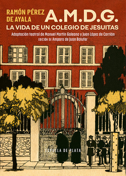 A M D G LA VIDA DE UN COLEGIO DE JESUITAS, de PEREZ DE AYALA,RAMON | portada del libro
