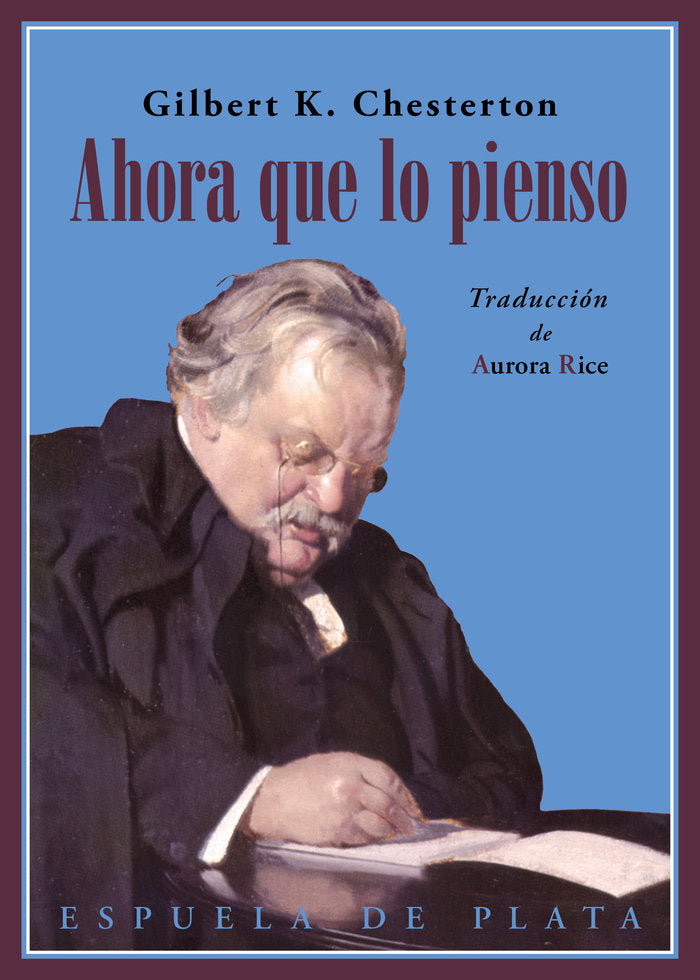 Ahora que lo pienso..., de CHESTERTON,GILBERT KEITH | portada del libro