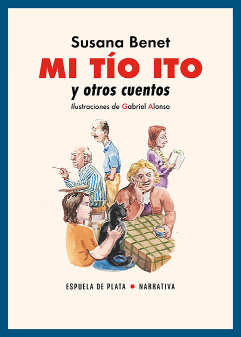 MI TIO ITO Y OTROS CUENTOS, de BENET, SUSANA | portada del libro