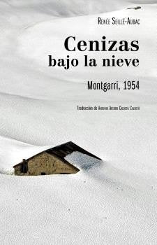 CENIZAS BAJO LA NIEVE, de SEILLE-AUBAC, RENEE | portada del libro