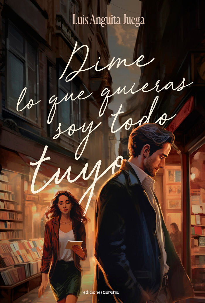 DIME LO QUE QUIERAS, SOY TODO TUYO, de ANGUITA JUEGA,LUIS | portada del libro