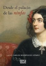 Desde el palacio de las ninfas, de RODRIGUEZ GOMEZ, JOSE CARLOS | portada del libro