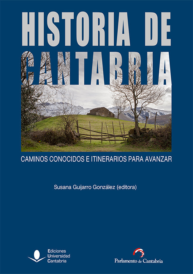 HISTORIA DE CANTABRIA: CAMINOS CONOCIDOS E ITINERARIOS PARA AVANZAR, de ESTRADA SANCHEZ, MANUEL | portada del libro