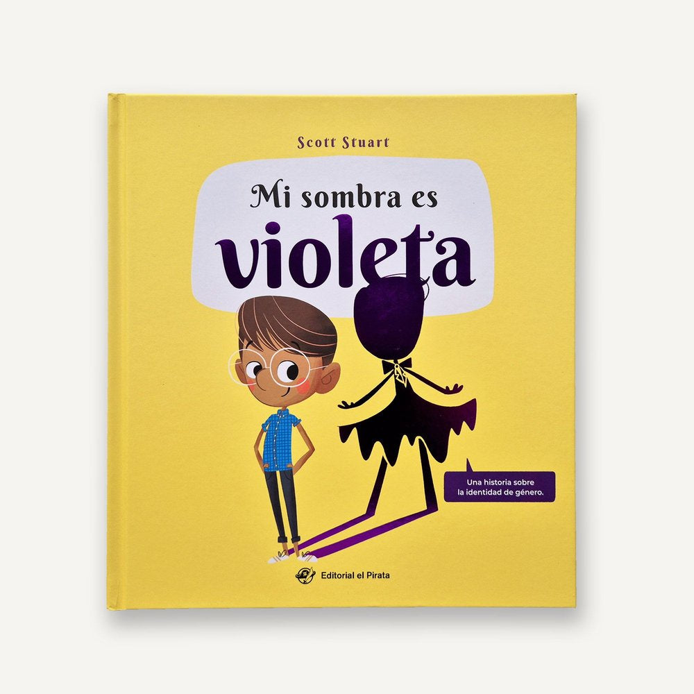 MI SOMBRA ES VIOLETA, de STUART, SCOTT | portada del libro