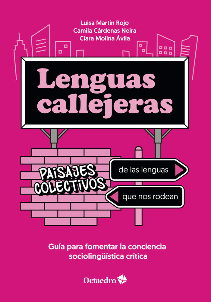 LENGUAS CALLEJERAS: PAISAJES COLECTIVOS DE LAS LENGUAS QUE NOS RODEAN, de MARTIN ROJO, LUISA | portada del libro
