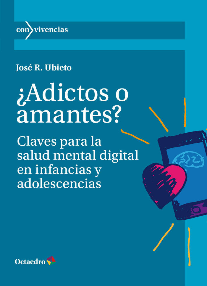 ¿ADICTOS O AMANTES?, de UBIETO, JOSE R. | portada del libro