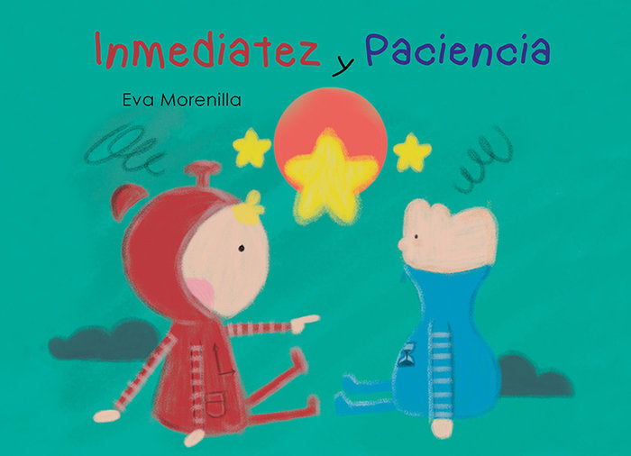 INMEDIATEZ Y PACIENCIA, de MORENILLA, EVA | portada del libro