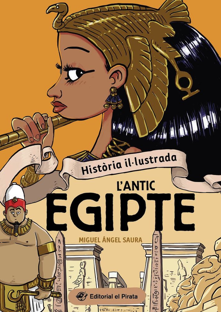 HISTORIA IL·LUSTRADA - L'ANTIC EGIPTE, de SAURA, MIGUEL ANGEL | portada del libro
