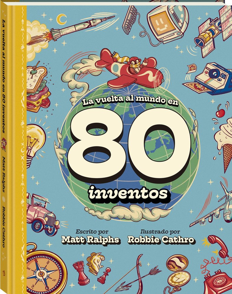 LA VUELTA AL MUNDO EN 80 INVENTOS, de RALPHS, MATT | portada del libro