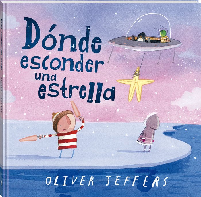 DONDE ESCONDER UNA ESTRELLA, de JEFFERS, OLIVER | portada del libro