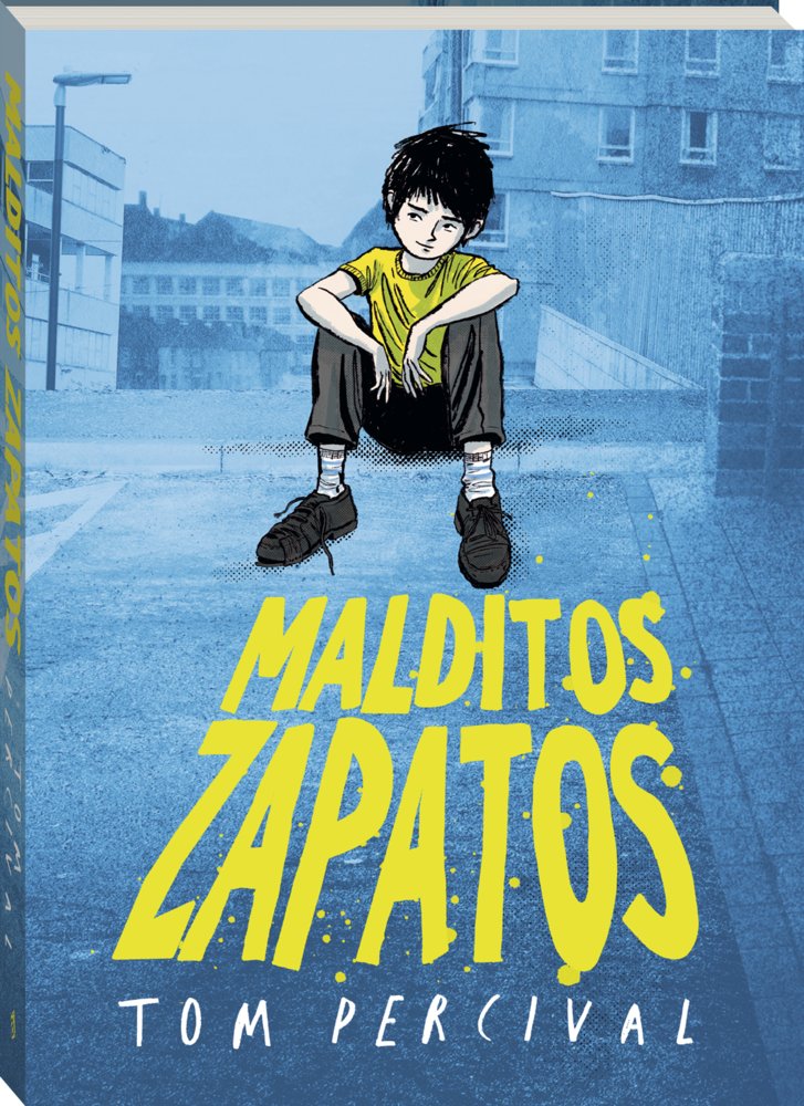 MALDITOS ZAPATOS, de TOM PERCIVAL | portada del libro