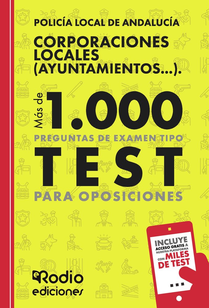 POLICIA LOCAL DE ANDALUCIA CORPORACIONES LOCALES (AYUNTAMIE, de RODIO, EDICIONES | portada del libro
