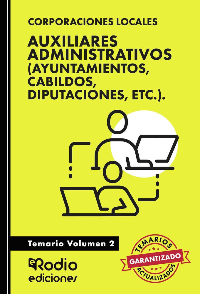 Auxiliares Administrativos (Ayuntamientos, Cabildos, Diputaciones, etc.). Temario. Volumen 2, de RODIO, EDICIONES | portada d