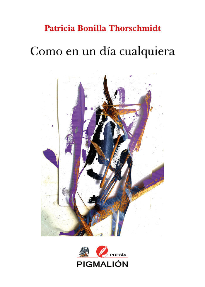 COMO EN UN DÍA CUALQUIERA, de Bonilla Thorschmidt, Patricia | portada del libro