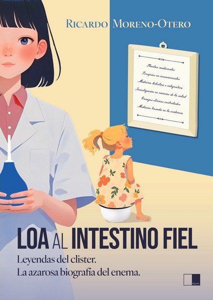 LOA AL INTESTINO FIEL, de RICARDO MORENO OTERO | portada del libro