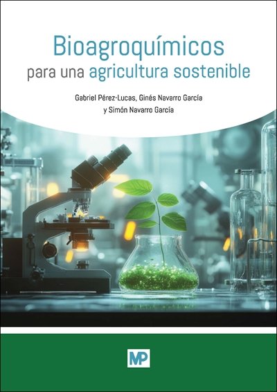 BIOAGROQUIMICOS PARA UNA AGRICULTURA SOSTENIBLE, de NAVARRO GARCIA, SIMON | portada del libro