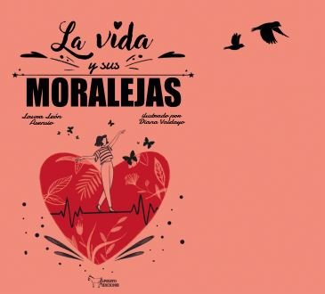 La vida y sus moralejas, de LEON ASENCIO, LAURA | portada del libro