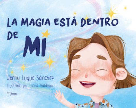 LA MAGIA ESTA DENTRO DE MI, de LUQUE SANCHEZ, JENNY | portada del libro