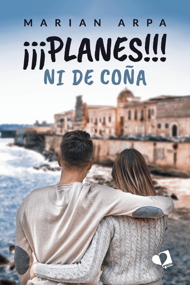 PLANES NI DE COÑA, de ARPA, MARIAN | portada del libro