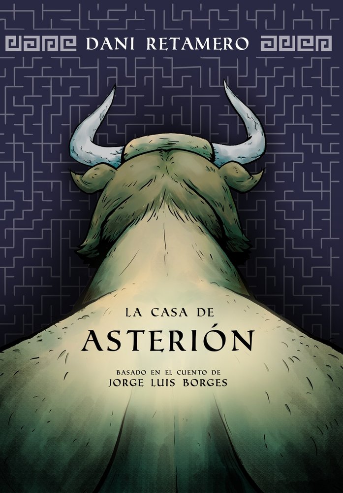 LA CASA DE ASTERION, de RETAMERO,DANI | portada del libro