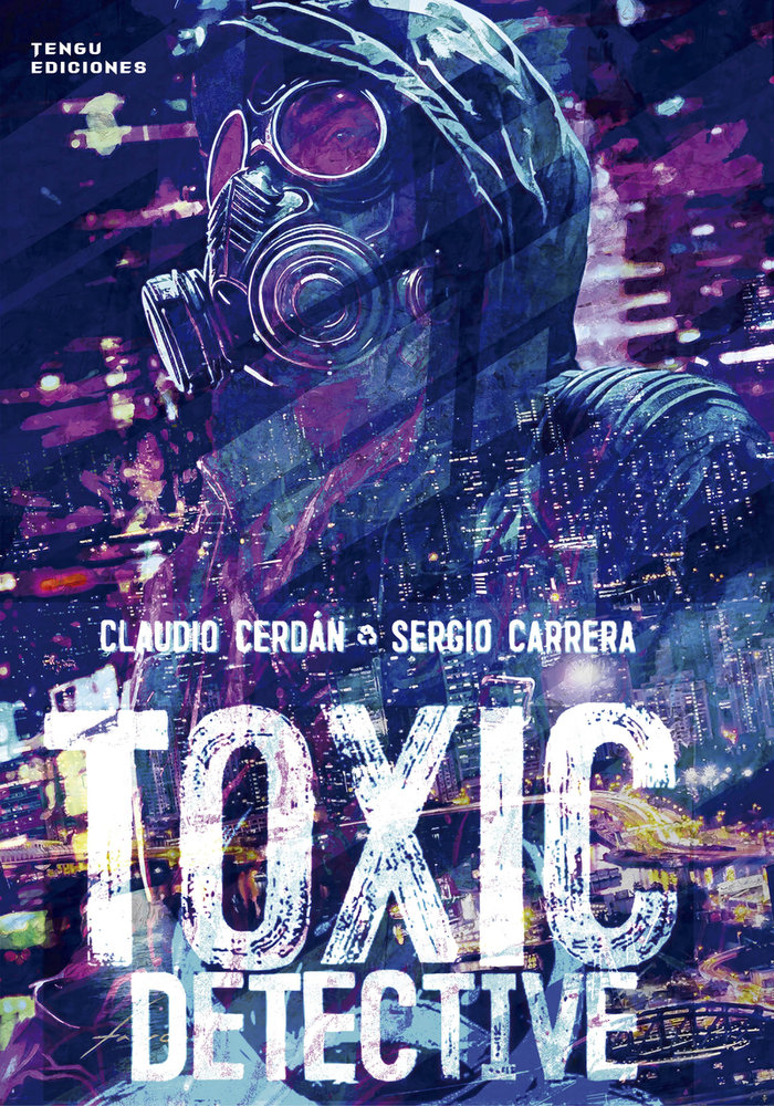 Toxic detective, de CARRERA,SERGIO | portada del libro