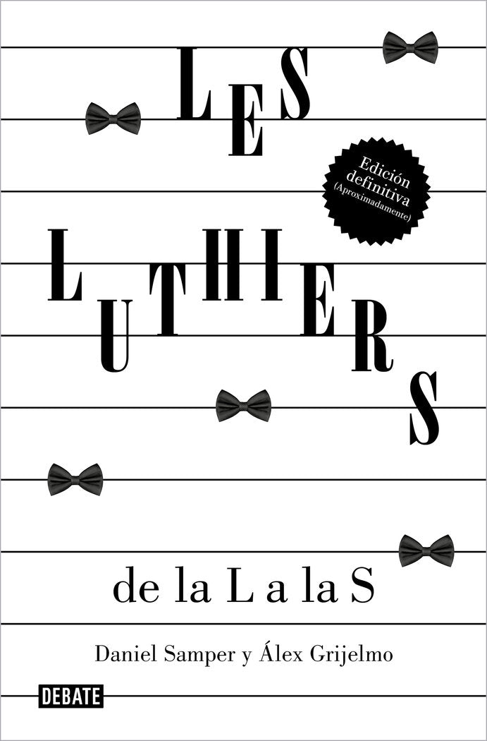 LES LUTHIERS: DE LA L A LAS S, de SAMPER PIZANO, DANIEL | portada del libro