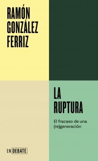 LA RUPTURA, de GONZALEZ FERRIZ, RAMON | portada del libro