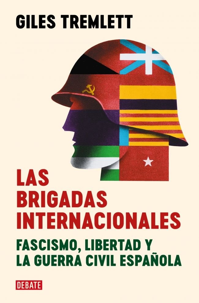 LAS BRIGADAS INTERNACIONALES, de TREMLETT, GILES | portada del libro