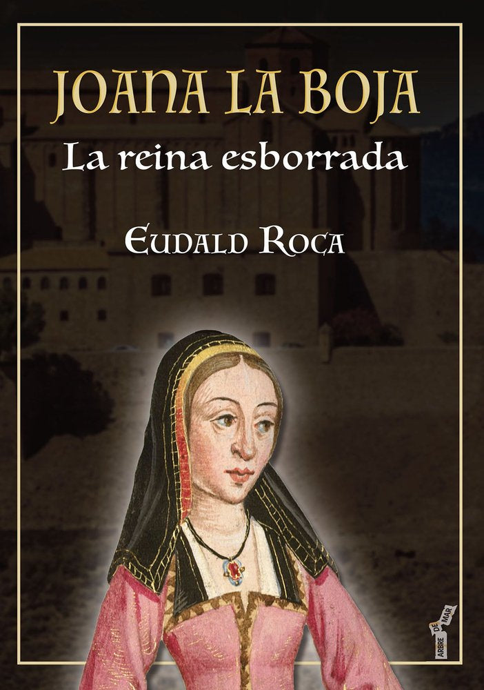 JOANA LA BOJA, de ROCA I BARBERI, EUDALD | portada del libro