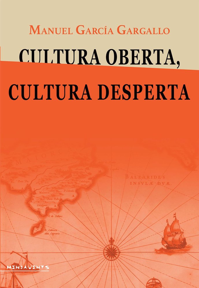 CULTURA OBERTA, CULTURA DESPERTA, de GARCIA GARGALLO, MANUEL | portada del libro