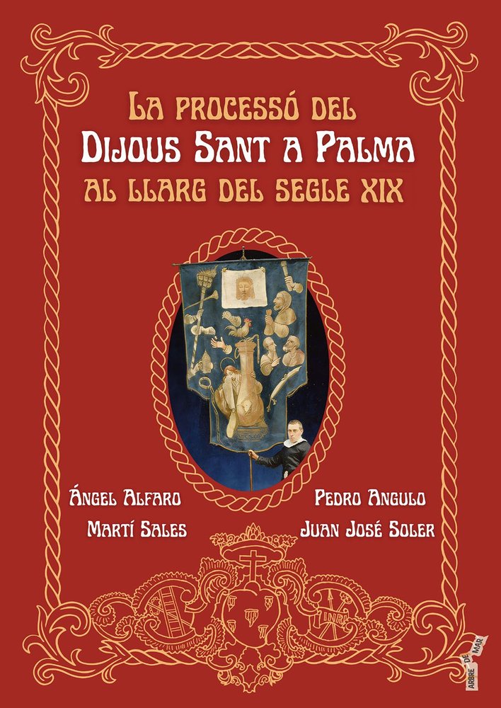 LA PROCESSO DEL DIJOUS SANT A PALMA, de ALFARO CRUZ, ANGEL | portada del libro