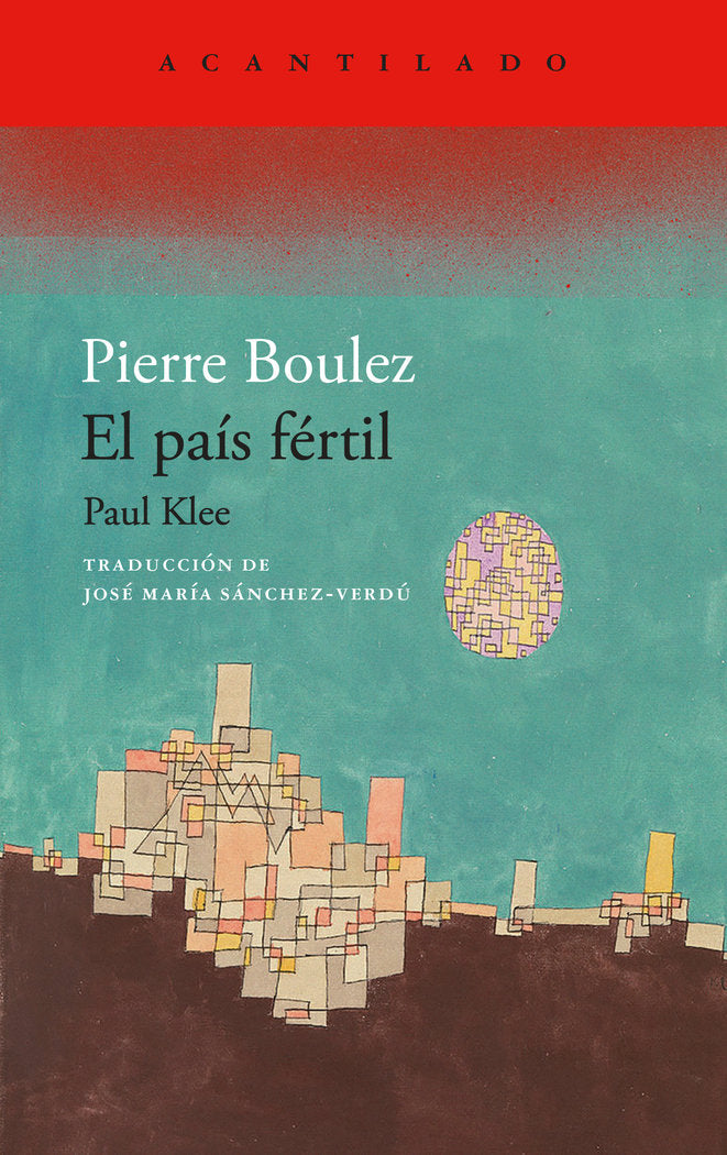 EL PAIS FERTIL, de BOULEZ, PIERRE | portada del libro