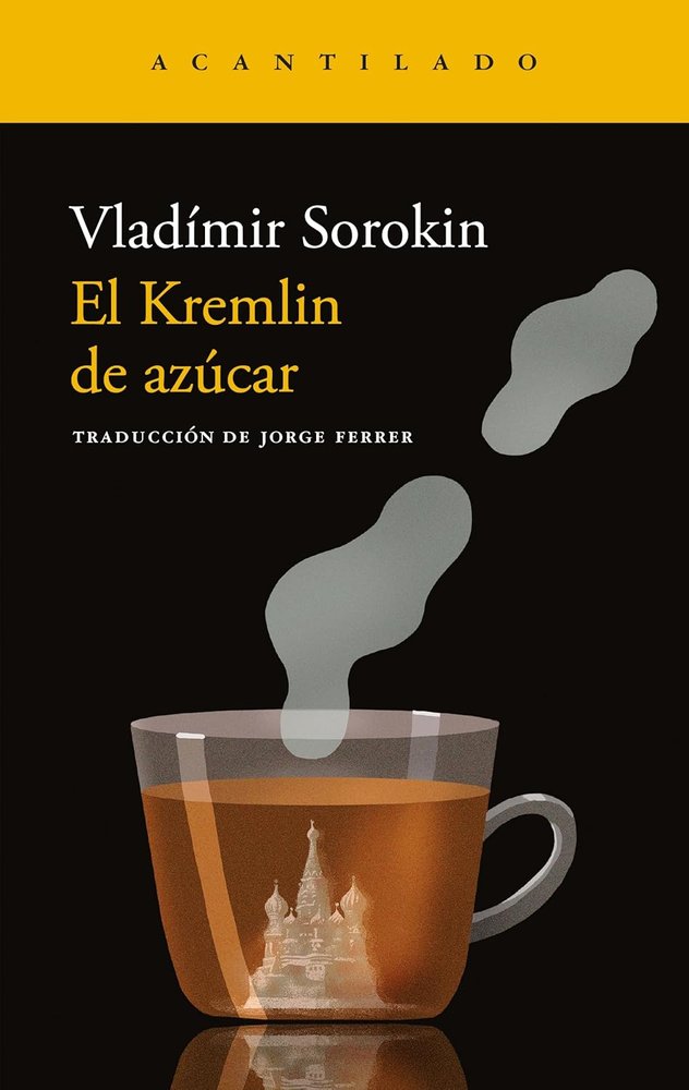 EL KREMLIN DE AZUCAR, de SOROKIN, VLADIMIR | portada del libro
