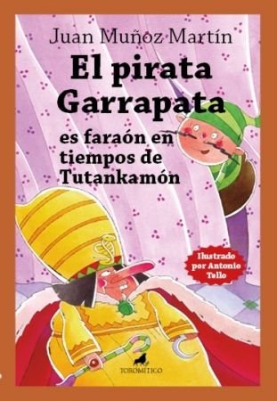 PIRATA GARRAPATA ES FARAON EN TIEMPOS DE TUTANKAMON, EL, de MUÑOZ MARTIN | portada del libro
