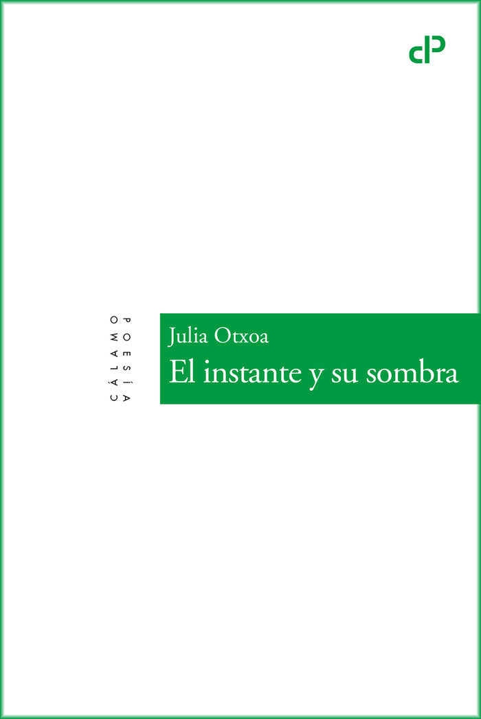 EL INSTANTE Y SU SOMBRA, de OTXOA, JULIA | portada del libro