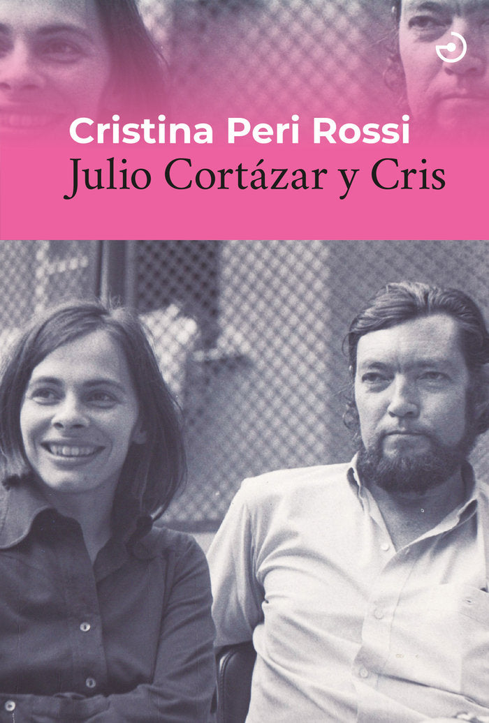 JULIO CORTAZAR Y CRIS, de PERI ROSSI, CRISTINA | portada del libro