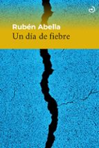 UN DIA DE FIEBRE, de Rubén Abella | portada del libro