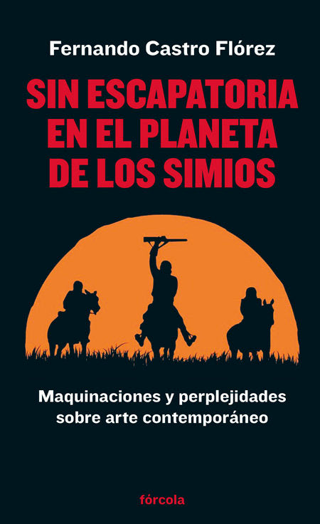 SIN ESCAPATORIA EN EL PLANETA DE LOS SIMIOS, de CASTRO FLOREZ, FERNANDO | portada del libro