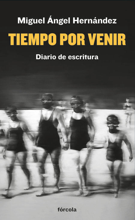 Tiempo por venir, de HERNANDEZ NAVARRO, MIGUEL ANGEL | portada del libro