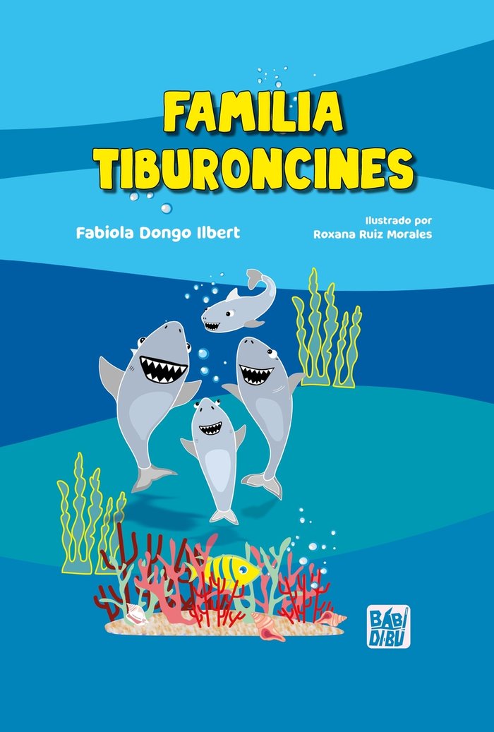 FAMILIA TIBURONCINES, de DONGO ILBERT, FABIOLA | portada del libro