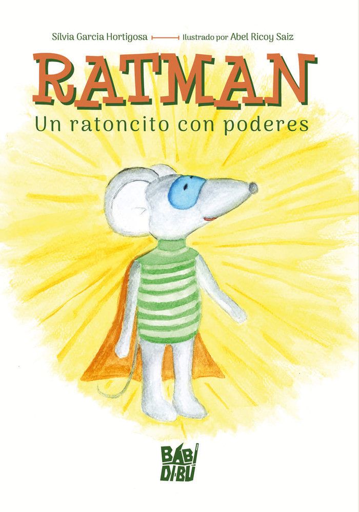 RATMAN. UN RATONCITO CON PODERES, de SILVYE | portada del libro
