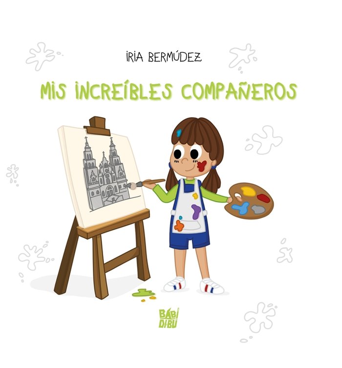 MIS INCREIBLES COMPAÑEROS, de BERMUDEZ, IRIA | portada del libro