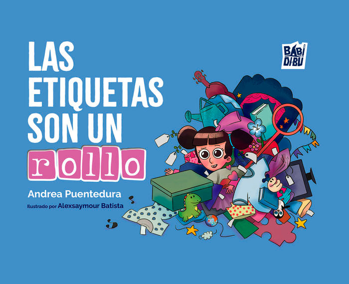 LAS ETIQUETAS SON UN ROLLO, de PUENTEDURA, ANDREA | portada del libro