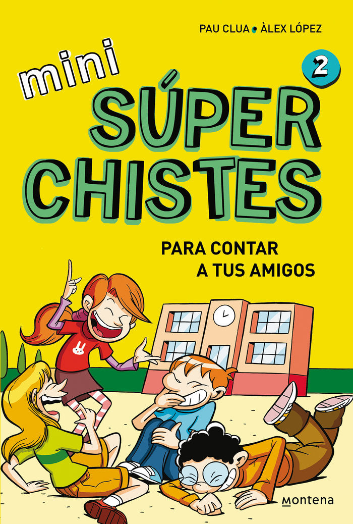 SUPER CHISTAS PARA CONTAR A TUS AMIGOS (MINI SUPERCHISTES 2), de CLUA, PAU | portada del libro
