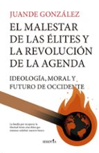 MALESTAR DE LAS ノLITES Y LA REVOLUCIモN DE LA AGENDA, de JUANDE GONZALEZ | portada del libro