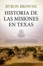 HISTORIA DE LAS MISIONES EN TEXAS, de Byron Browne | portada del libro