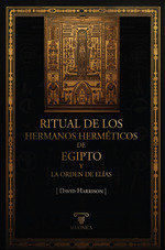 RITUAL DE LOS HERMANOS HERMETICOS DE EGIPTO Y LA ORDEN DE EL, de Harrison | portada del libro