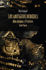 Los Antiguos Deberes, de JOHN YARKER | portada del libro