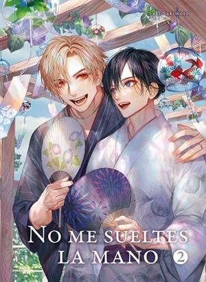 NO ME SUELTES DE LA MANO 02, de SAKIMOTO, SAKI | portada del libro